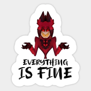 Everything Is Fine - Funny Hazbin Hotel Alastor Sticker